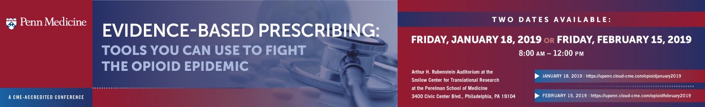 Evidence-Based Prescribing: Tools You Can Use to Fight the Opioid Epidemic - February 15, 2019 Banner